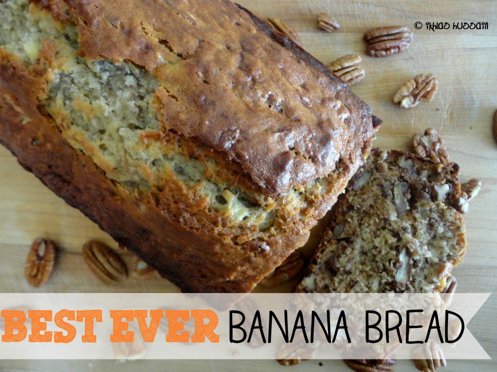 Best Ever Banana Bread