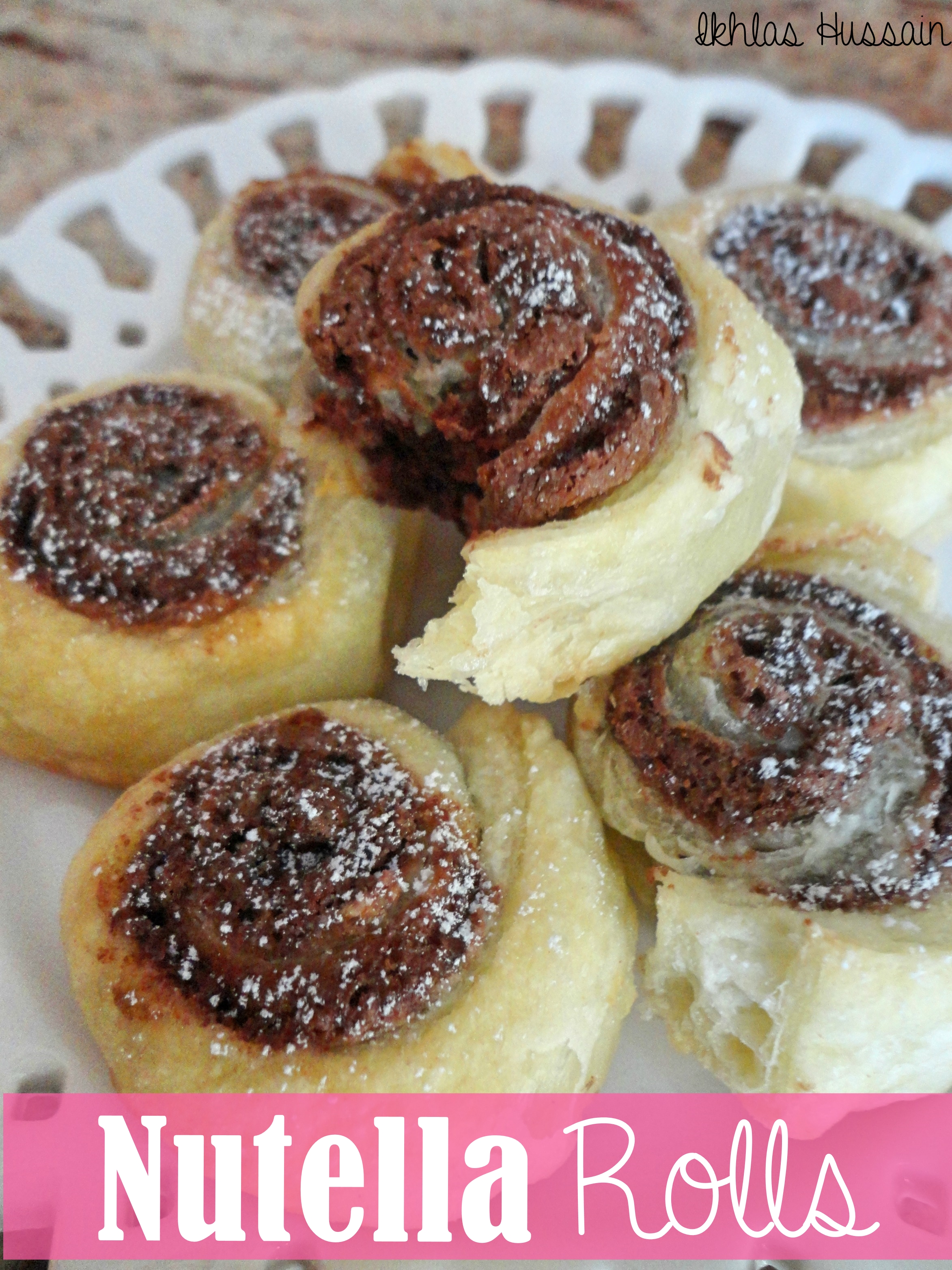 Nutella Rolls - The Whimsical Whims of Ikhlas Hussain